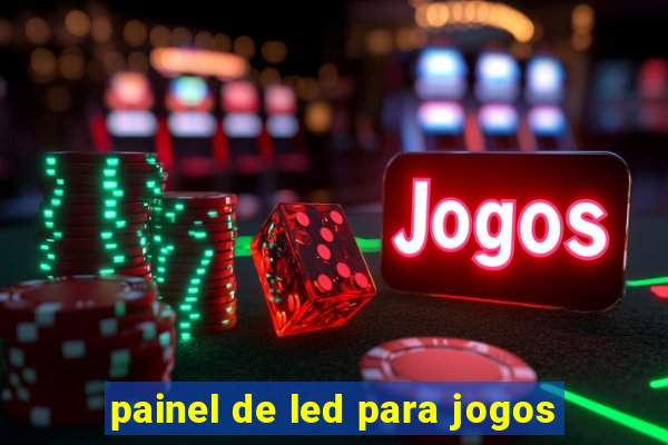 painel de led para jogos